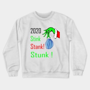 2020 stink stank stunk Crewneck Sweatshirt